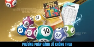 Phương Pháp Đánh Lô Không Thua – Bí Quyết Nắm Thế Chủ Động